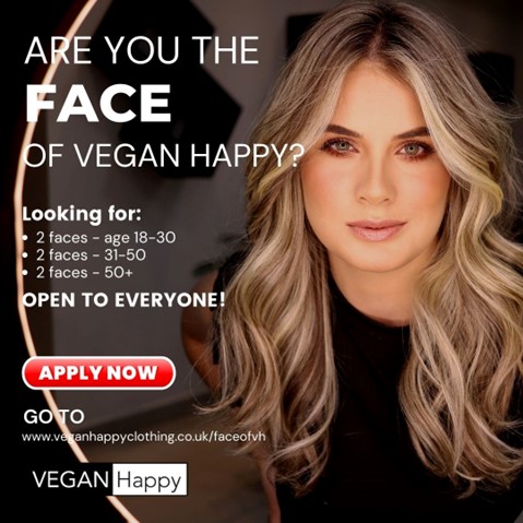 Want to be the FACE of  VEGAN Happy Clothing?